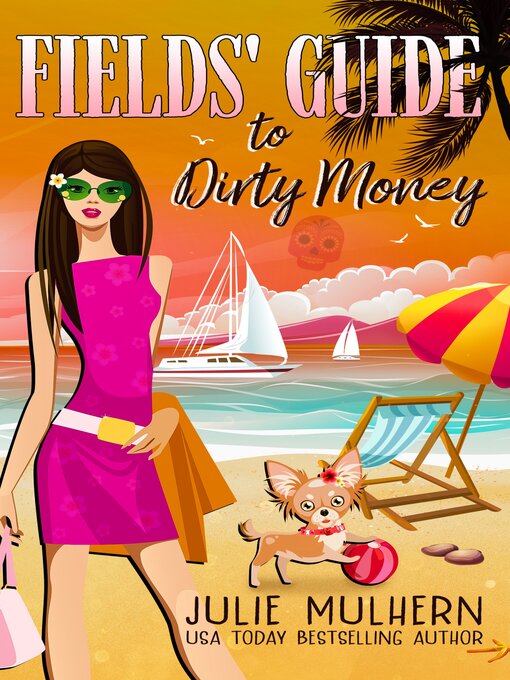 Title details for Fields' Guide to Dirty Money by Julie Mulhern - Available